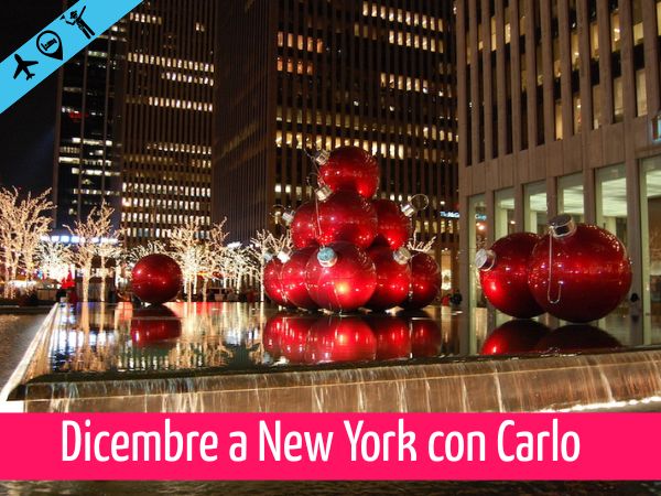 Dicembre a New York con Carlo